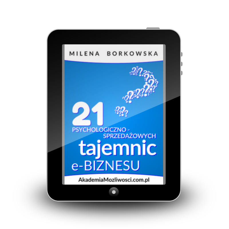 E-booki biznes-owe "21 psychologiczno-sprzedażowych tajemnic e-biznesu" Milena Borkowska
